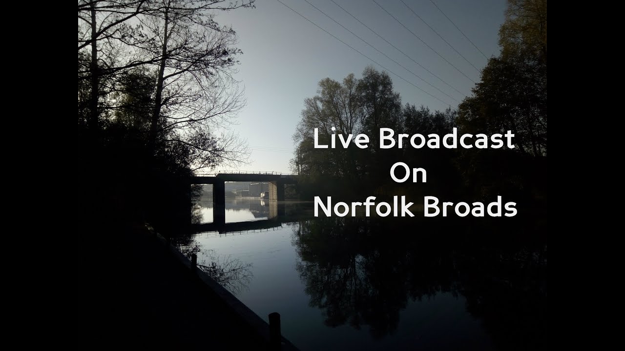 Live Broadcast - Norfolk Broads.jpg